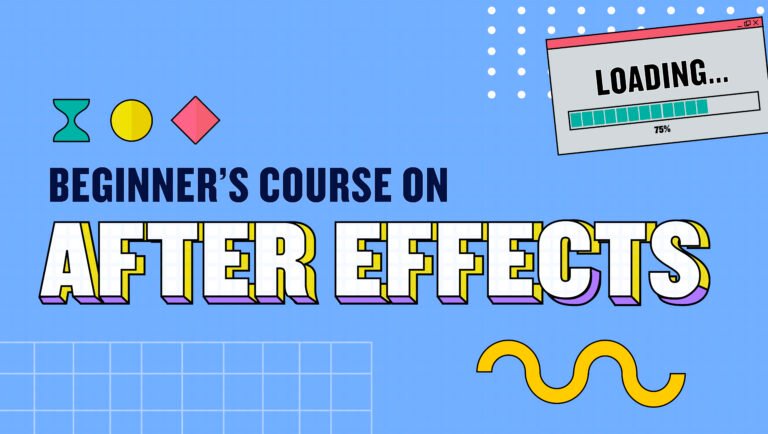 The Complete Beginner's Guide To After Effects