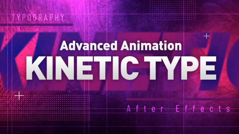 Advanced Kinetic Type Animation in After Affects